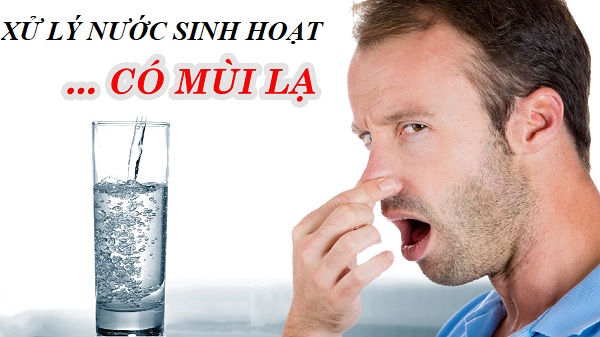 Nước sinh hoạt có mùi hôi: Nguyên nhân và cách khắc phục