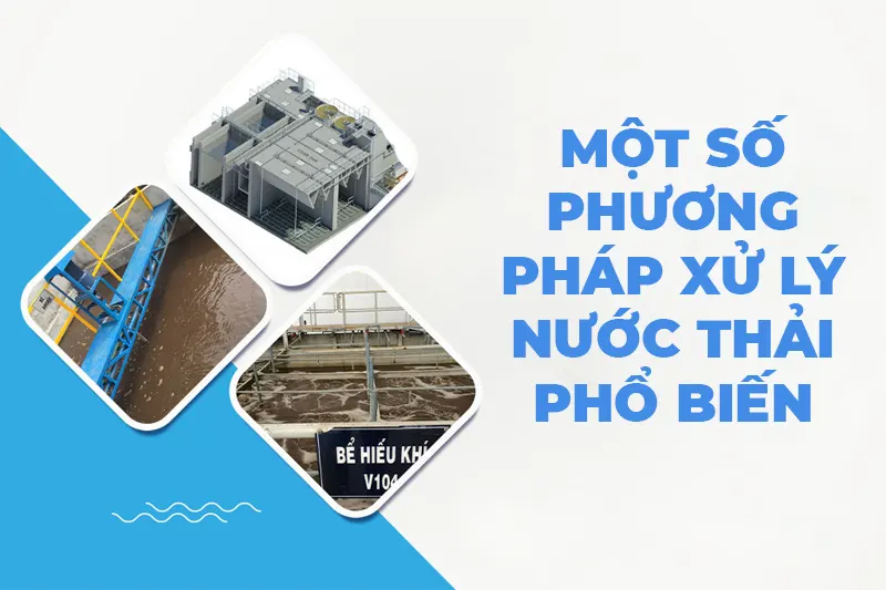 Các phương pháp xử lý nước thải hiện đại và hiệu quả