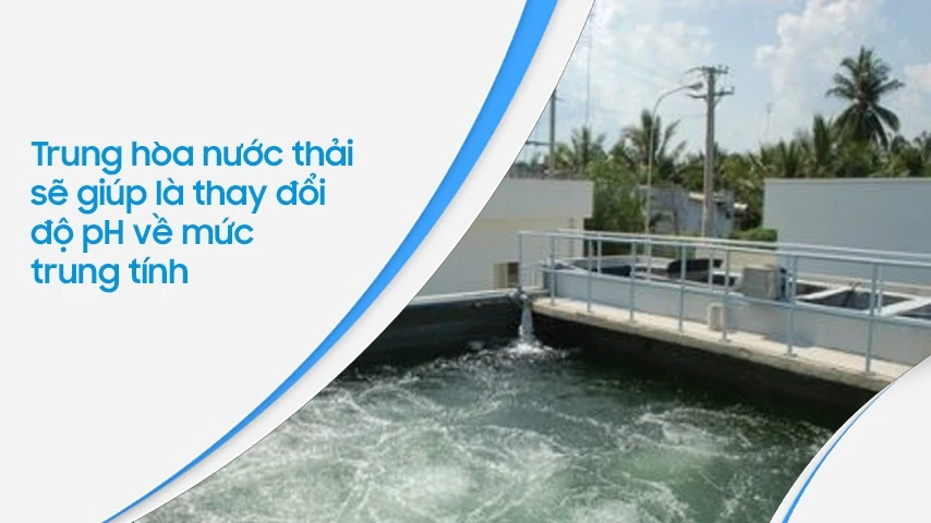 Bể trung hòa: Giải pháp xử lý nước thải hiệu quả hiện nay