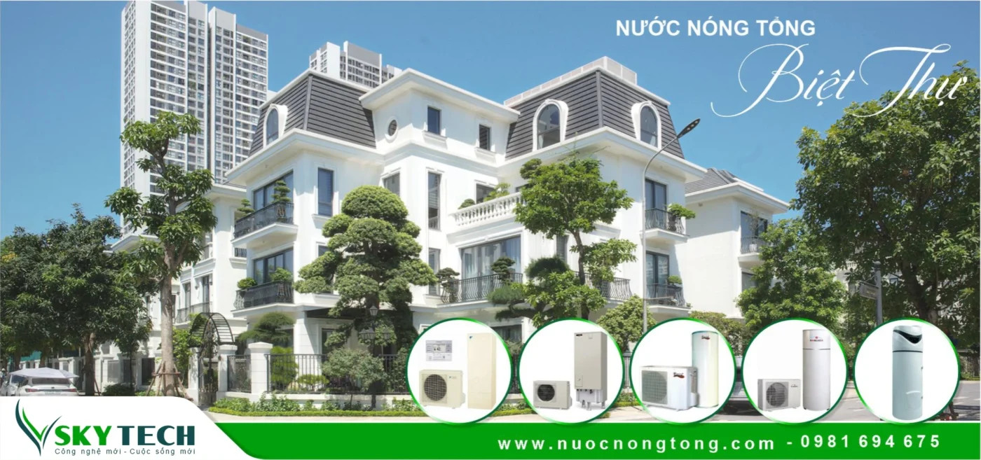 Công ty chuyên lắp Máy nước nóng tổng cho Biệt thự tại Hà Nội
