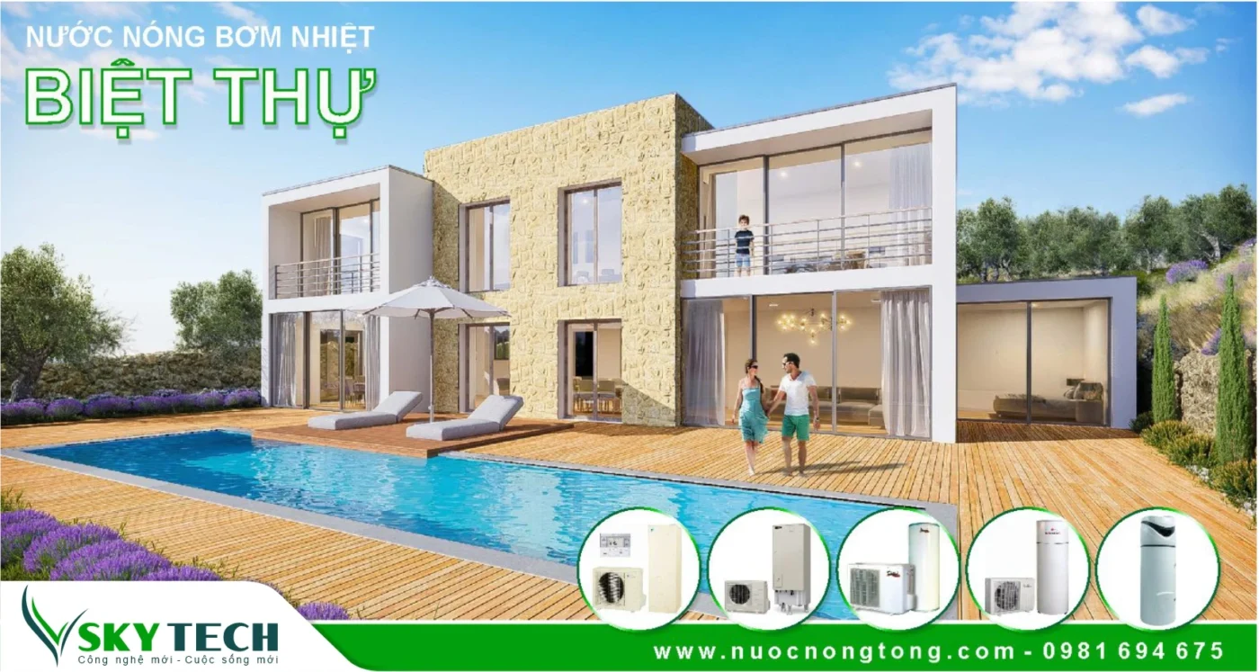 Biệt thự tại Hưng Yên có nên lắp Máy nước nóng tổng Bơm nhiệt?