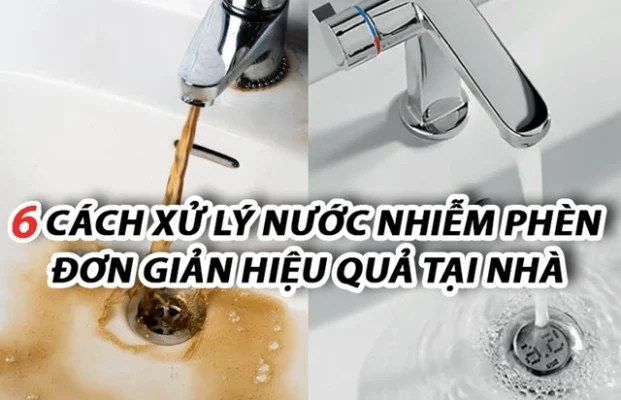 Nước nhiễm phèn: Các phương pháp xử lý hiệu quả