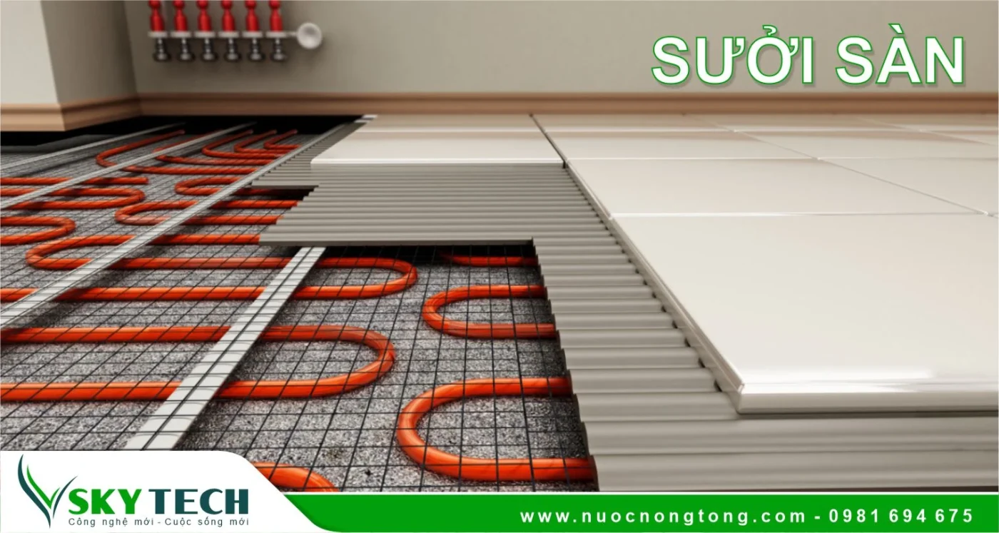 Thông tin cơ bản và nguyên lý hoạt động của ống sưởi sàn